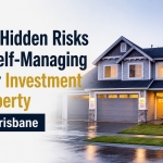 The Hidden Risks of Self-Managing Your Investment Property in Brisbane