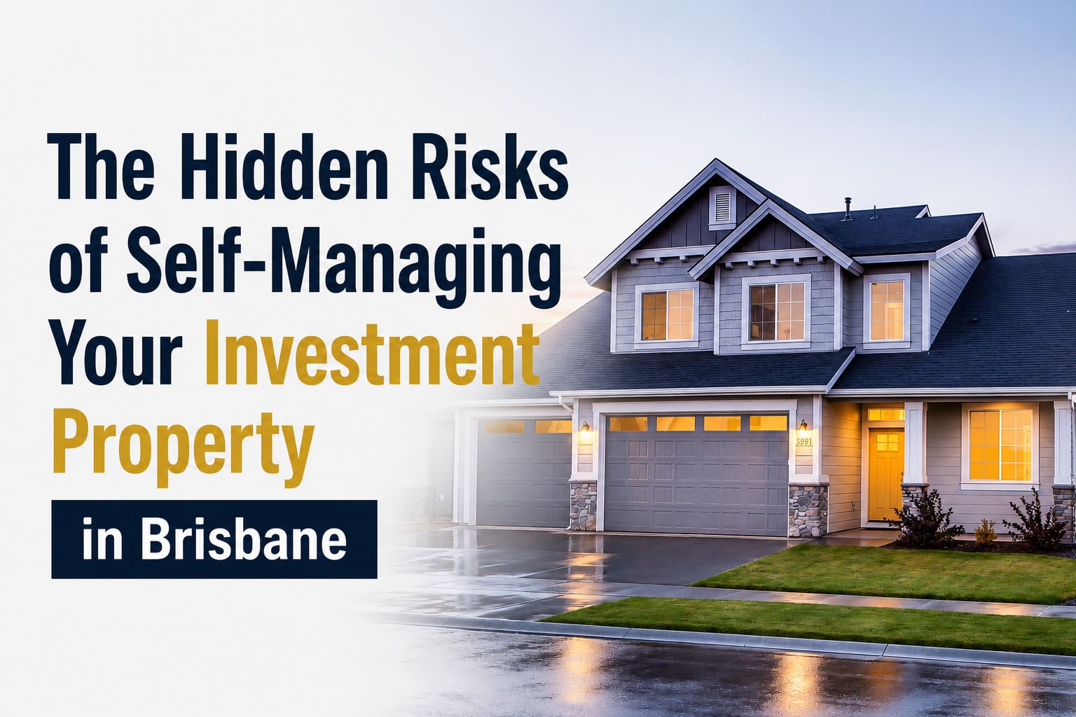 The Hidden Risks of Self-Managing Your Investment Property in Brisbane