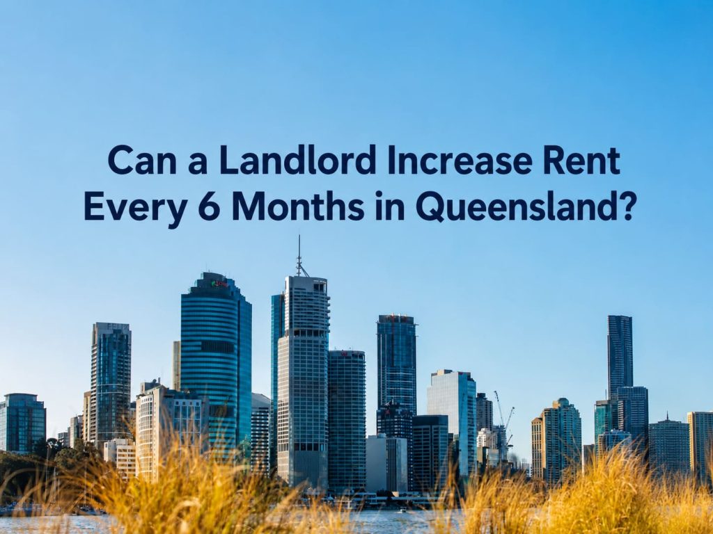 Can a Landlord Increase Rent Every 6 Months in Queensland?